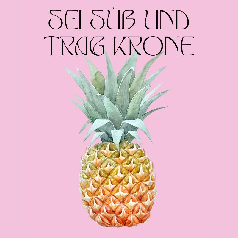 Sei süß und trag Krone