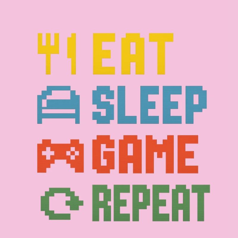 Eat Sleep Game Repeat