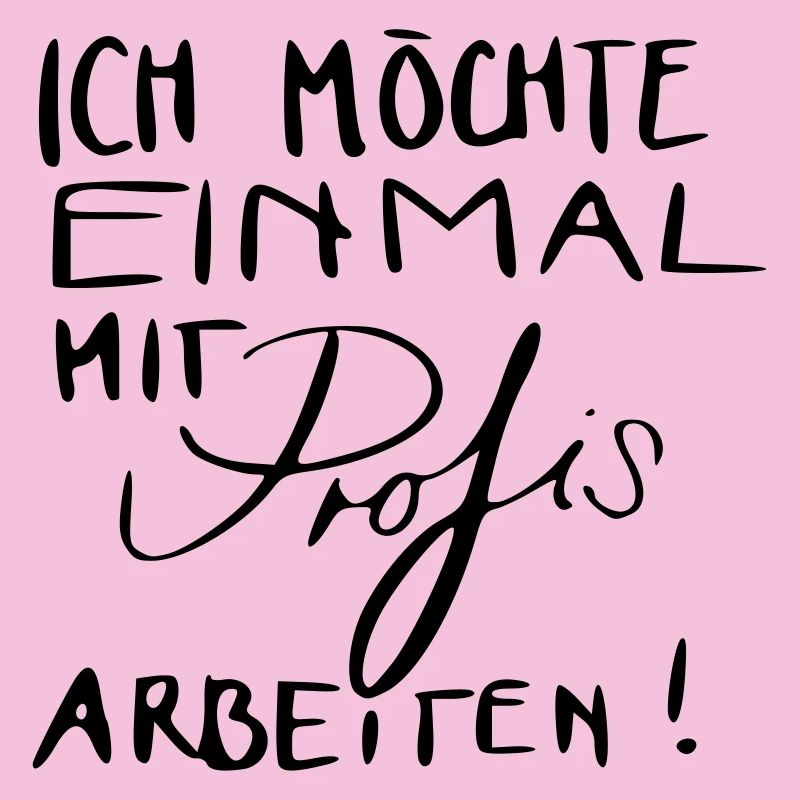 Ich möchte einmal mit Profis arbeiten!