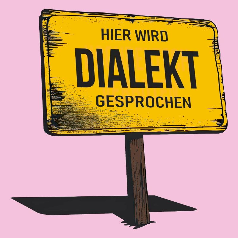 On parle ici un dialecte – drôle de dicton