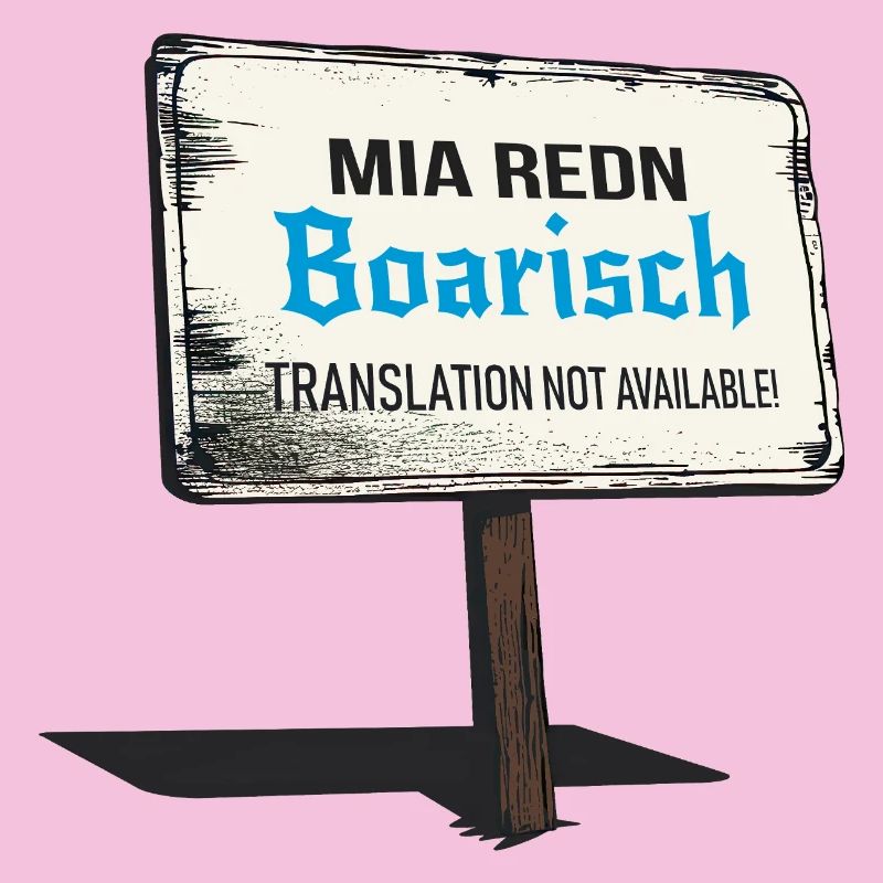Mia Redn Bavarian dialect Humor