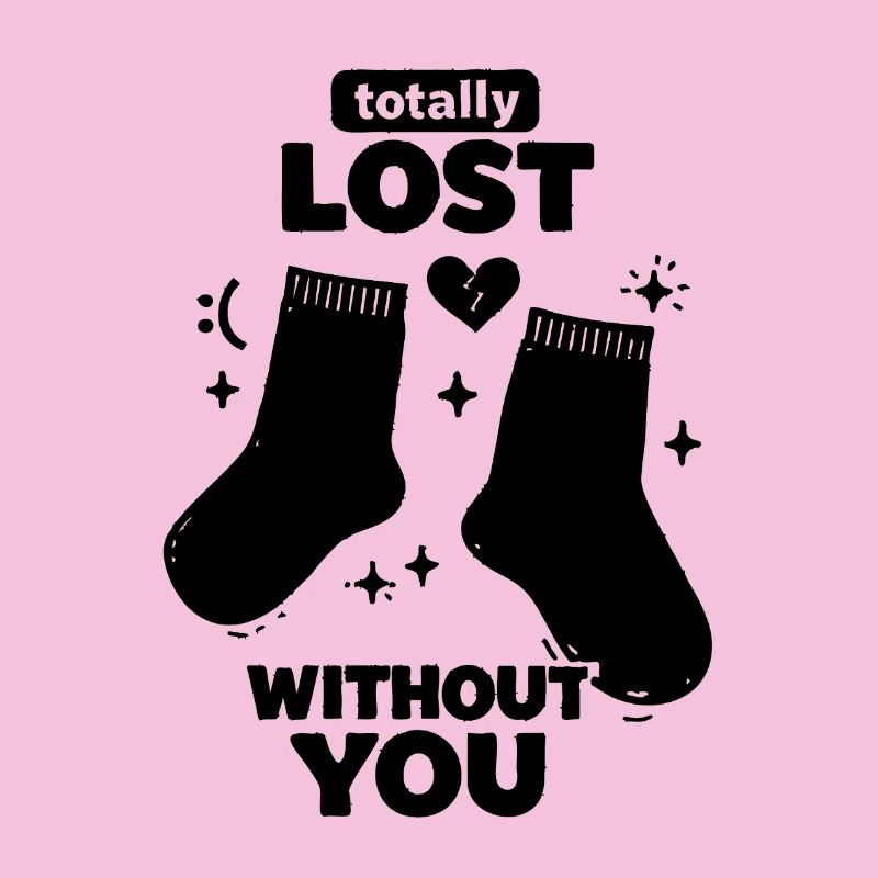 Totally Lost Without You – Witziger Socken Spruch
