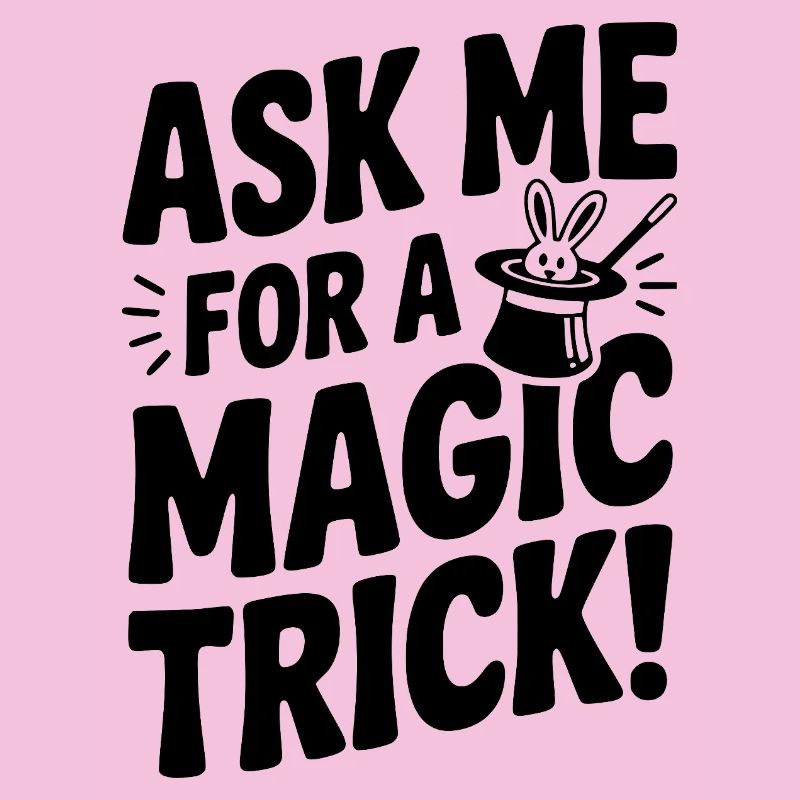 Ask Me For a Magic Trick!