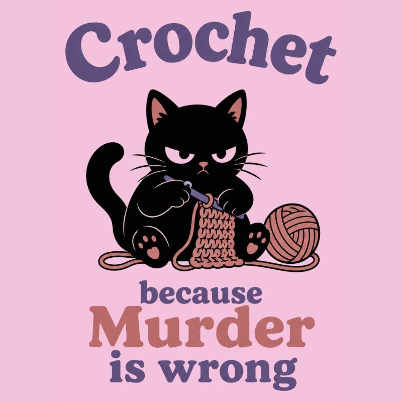 Crochet Because Murder Is Wrong