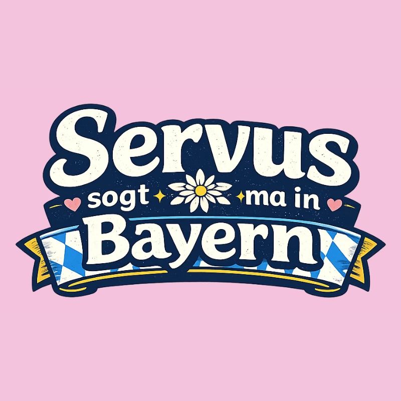 Servus in Bayern Grußdesign