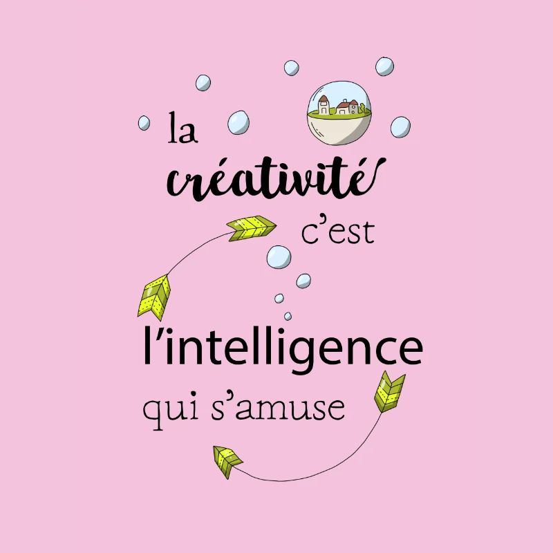 La créativité c'est l'intelligence qui s'amuse