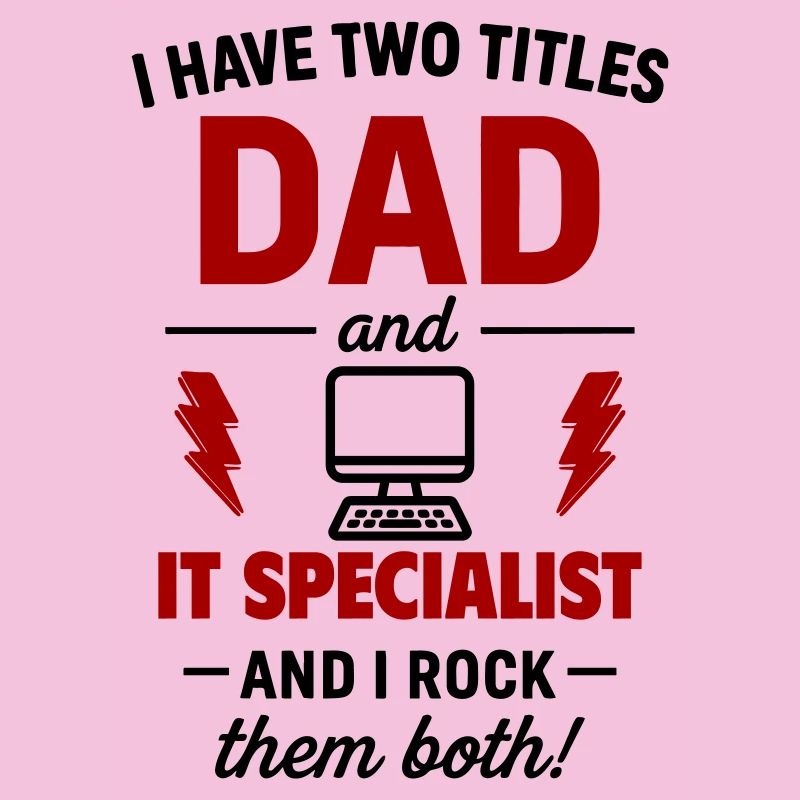Dad and Computer Scientist – I Rock Both Titles