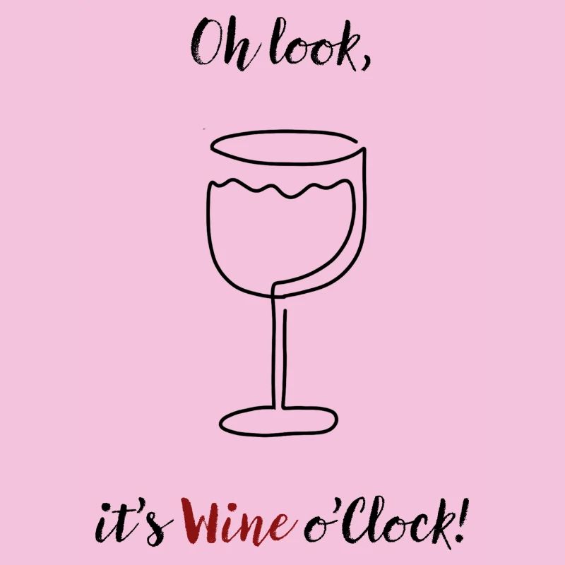 Oh look, it's Wine o'Clock! | Weinglas Spruch Witz