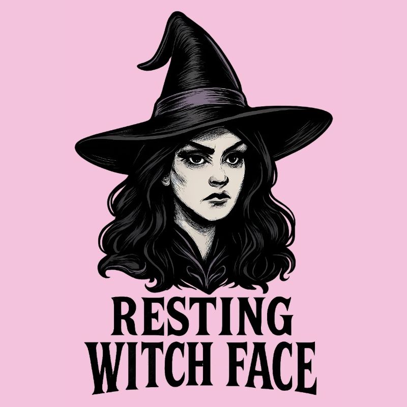 Resting Witch Face Sassy and Sarcastic Halloween