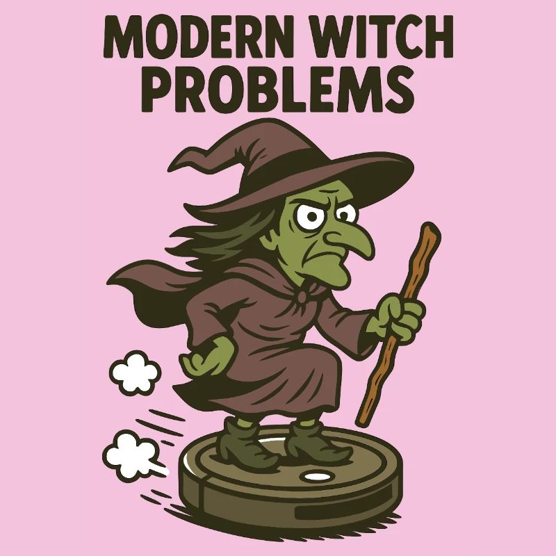 Modern Witch Problems – Lustiges Hexen Design