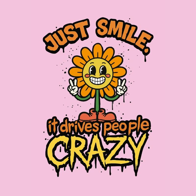 Just Smile It Drives People Crazy – Graffiti Style