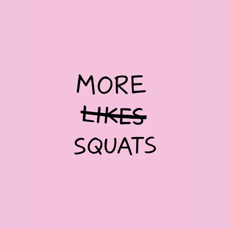 MORE LIKES SQUATS