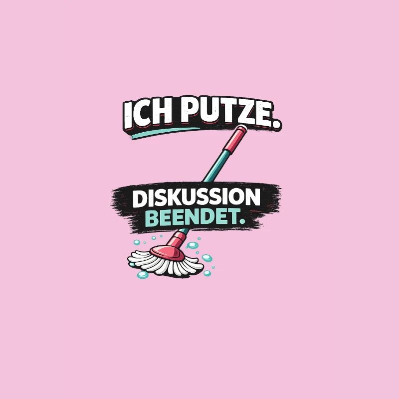 Ich putze: Diskussion beendet