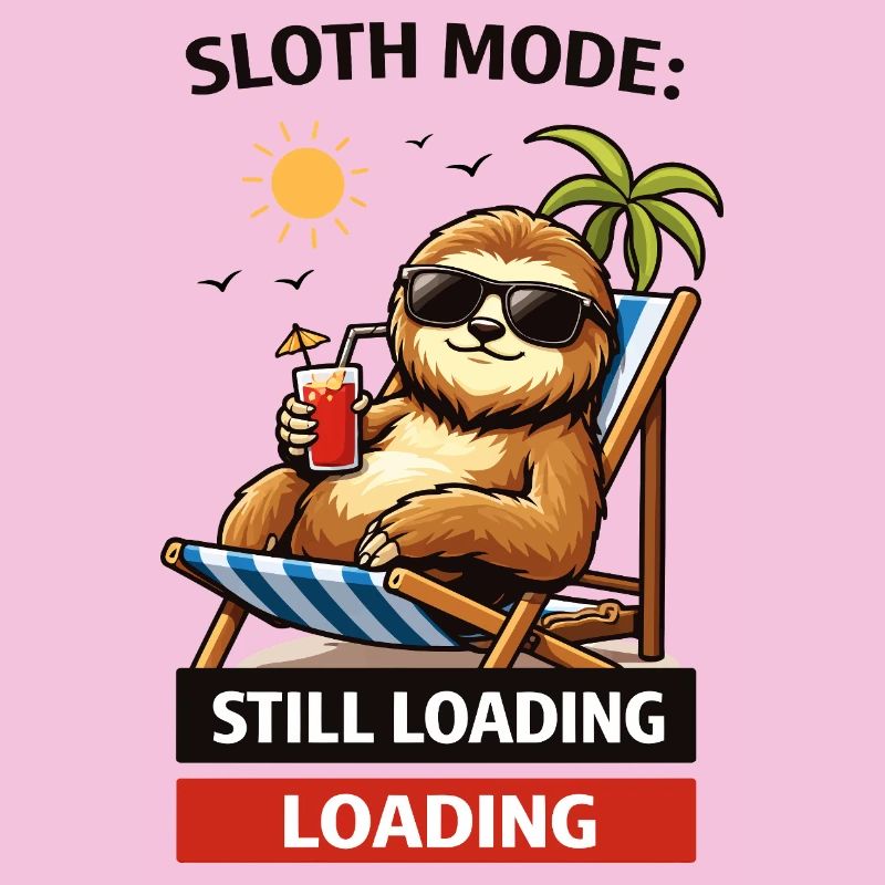Sloth Mode: Still Loading