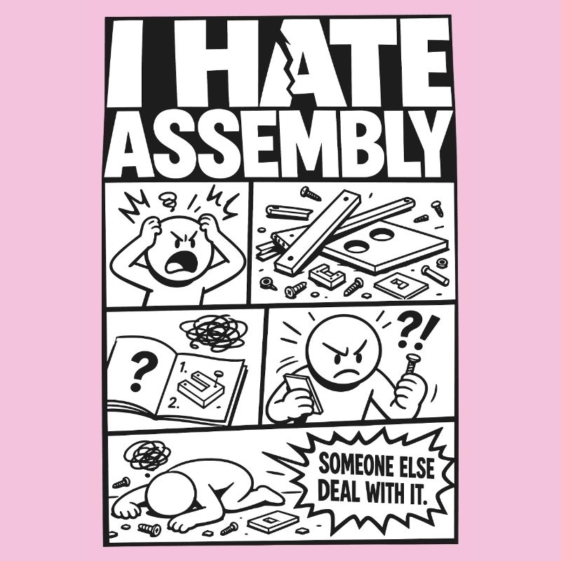 I Hate Assembly Instructions
