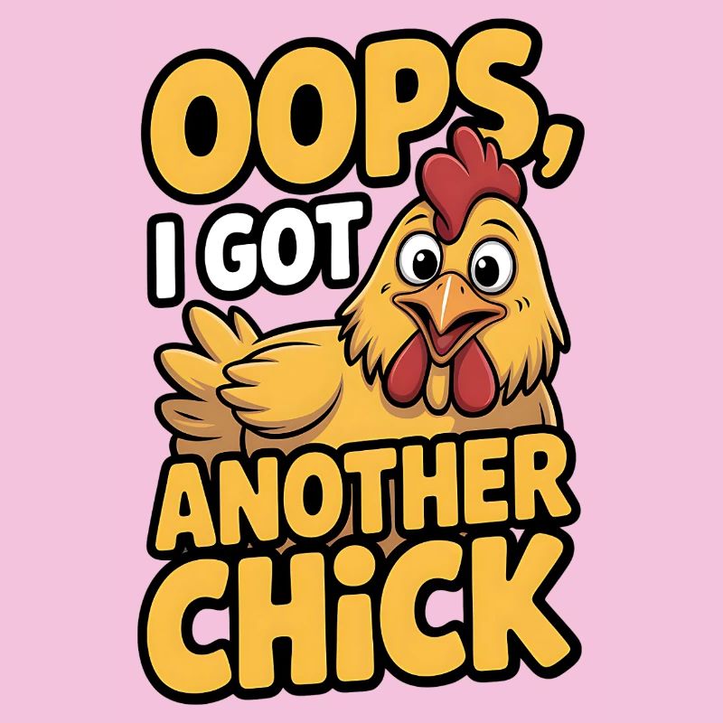 Oops I Got Another Chicken | Funny Farming Pun