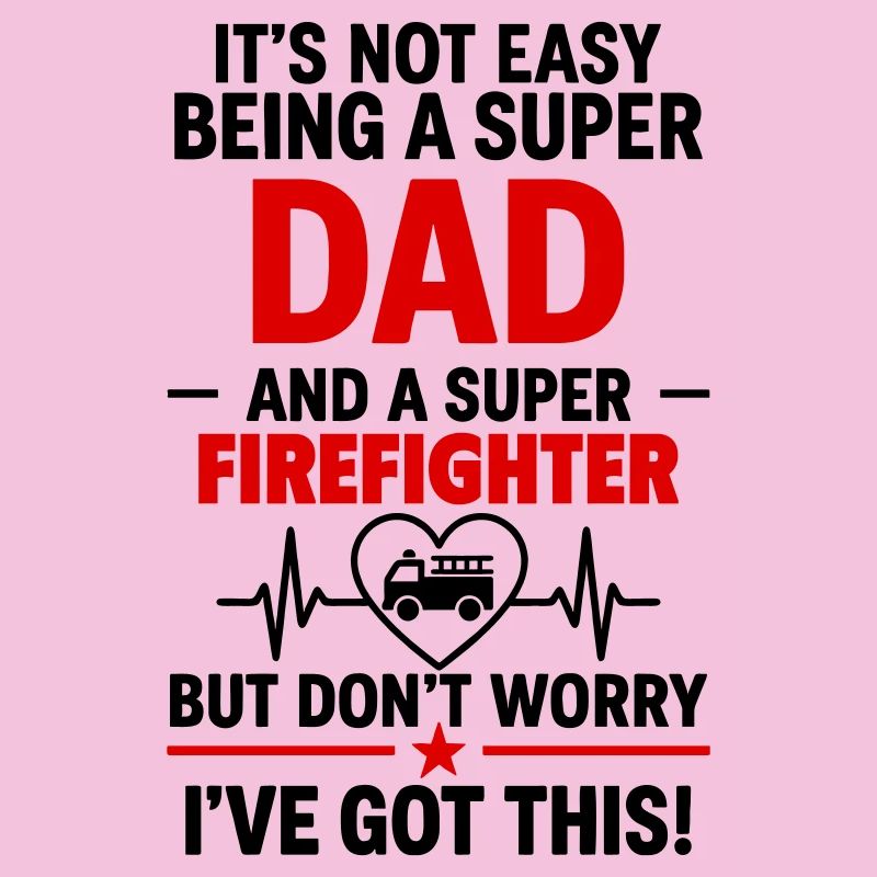 Heart + Fire Brigade – Super Dad Firefighter