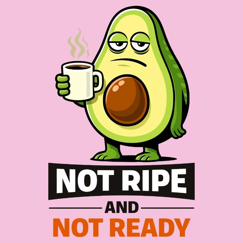 Avocado Meme: Not Ripe Not Ready