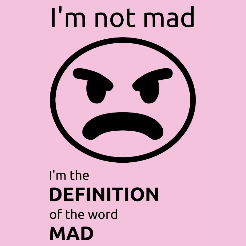 I'm not mad