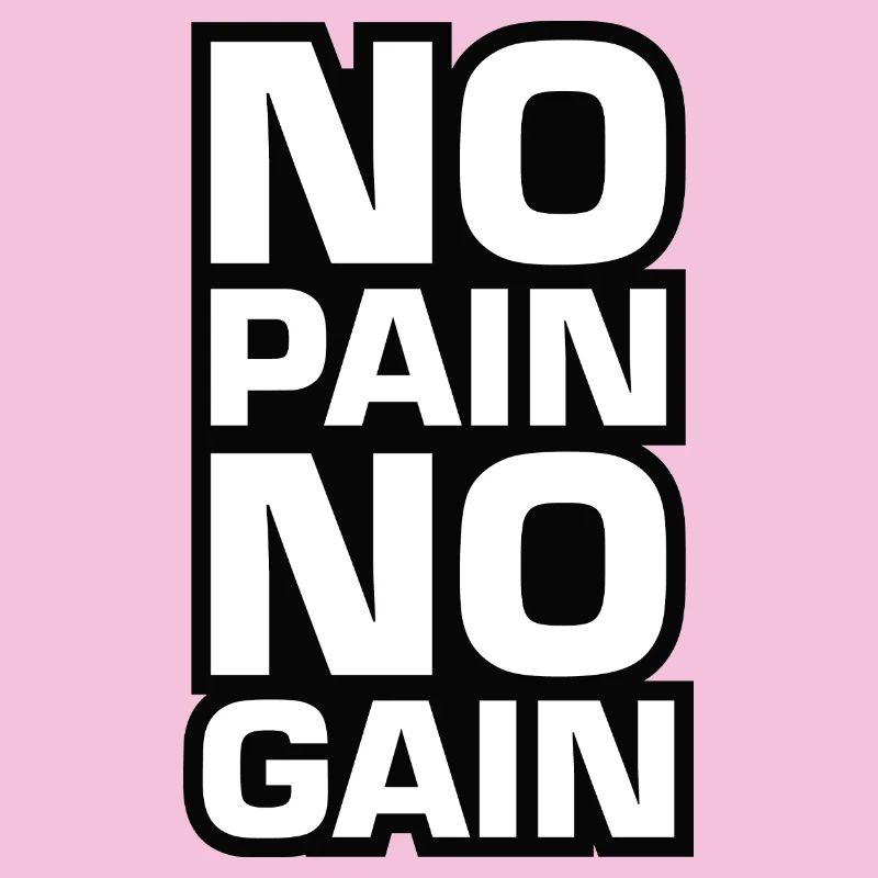 Pas de douleur, pas de gain Motivation