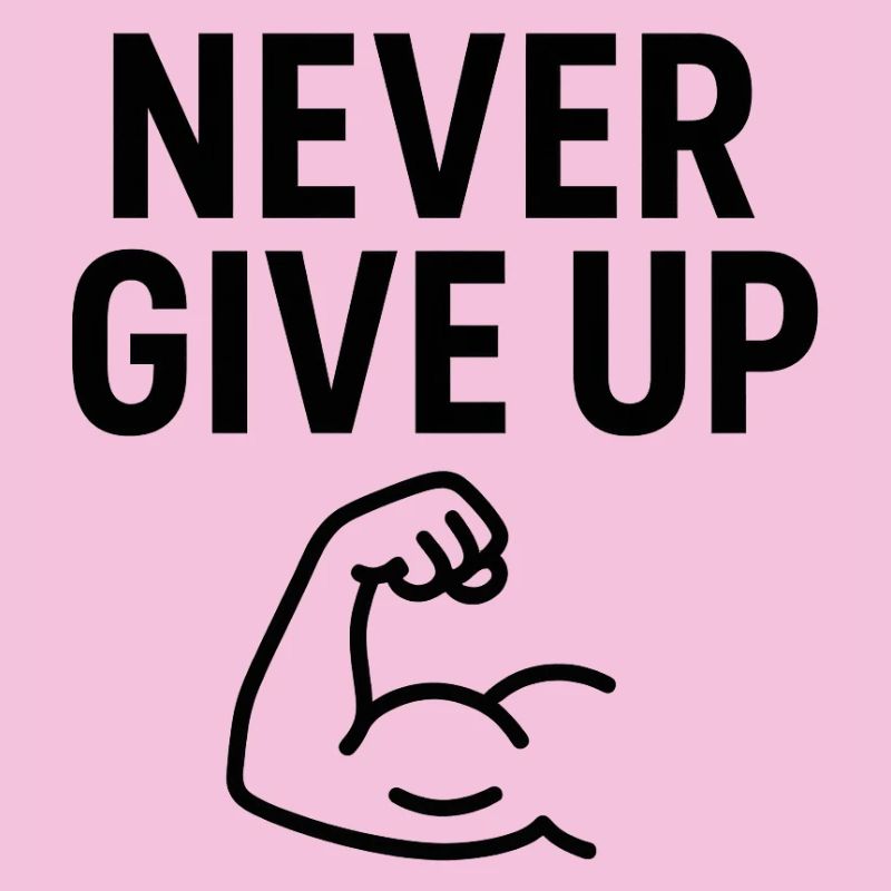 Never give up Strength