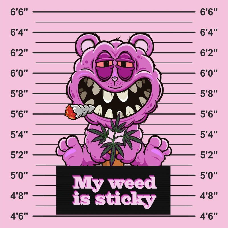 My weed is sticky