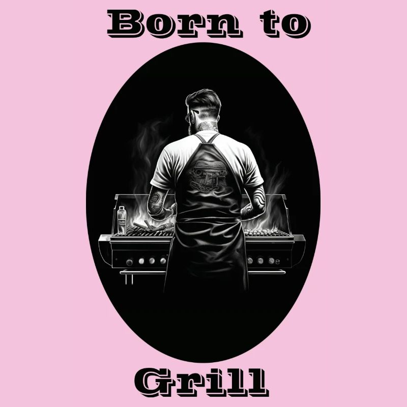 Born to Grill