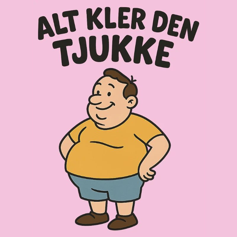 Everything suits the fat one
