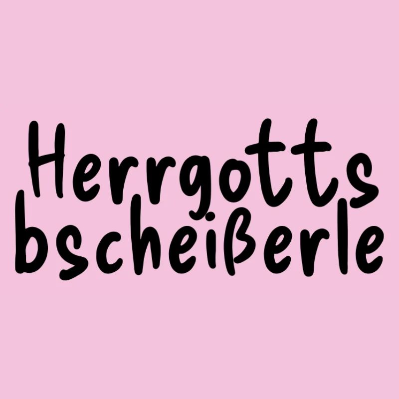Herrgottsbscheißerle
