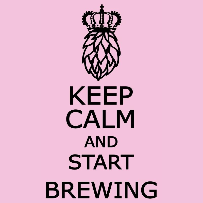 Keep calm and start brewing 