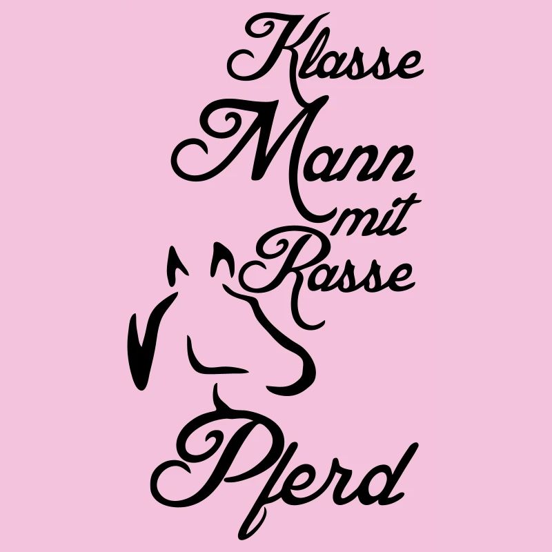 Klasse Mann - Rassepferd Geschenk