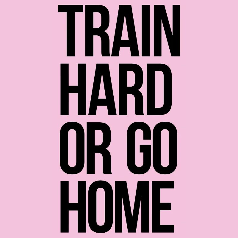 train hard
