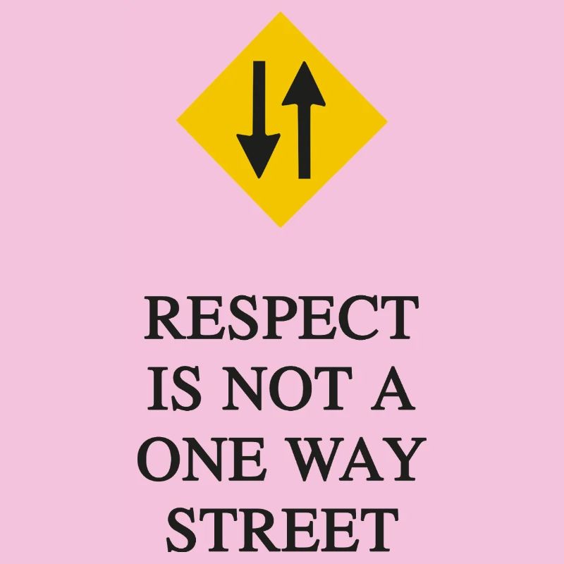 LE RESPECT N’EST PAS À SENS UNIQUE