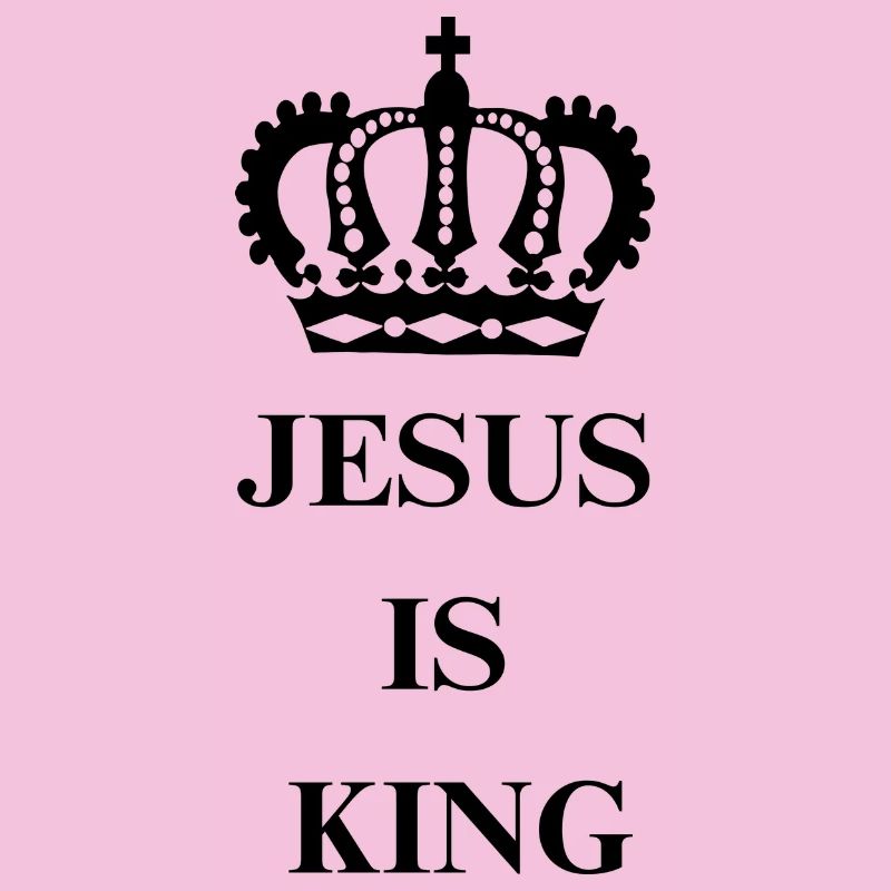 JESUS IS KING