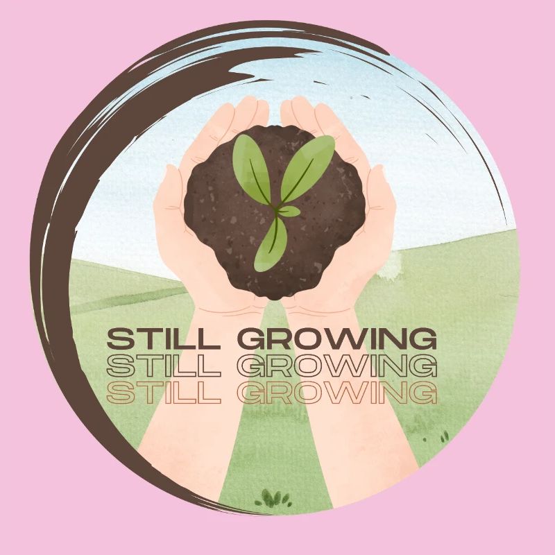 Still Growing – Growing Plant