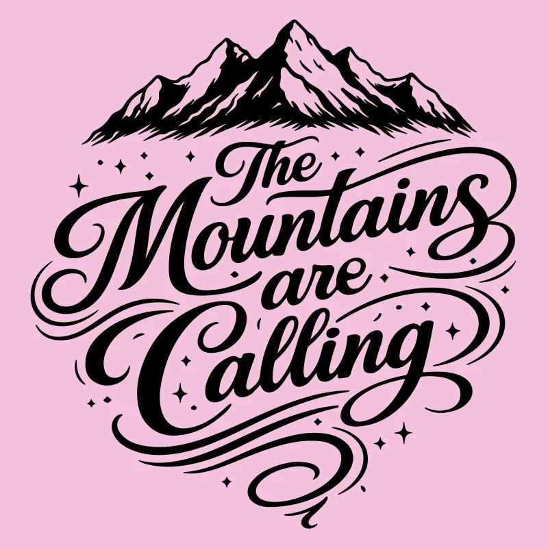 The mountains call saying