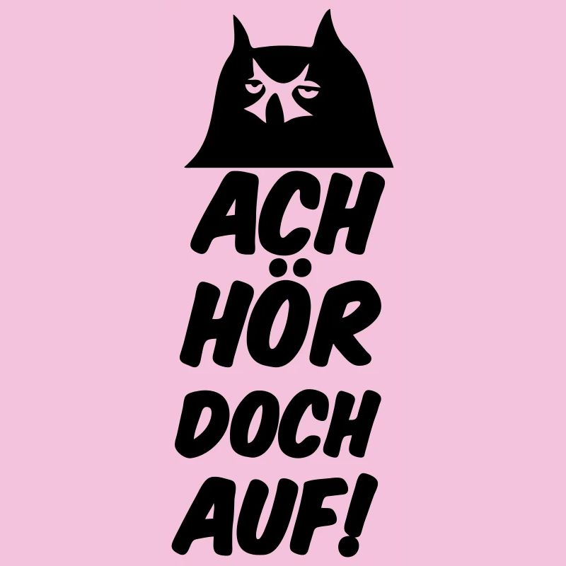 Ach hör doch auf Eule Fun lustig Sprüche Geschenk