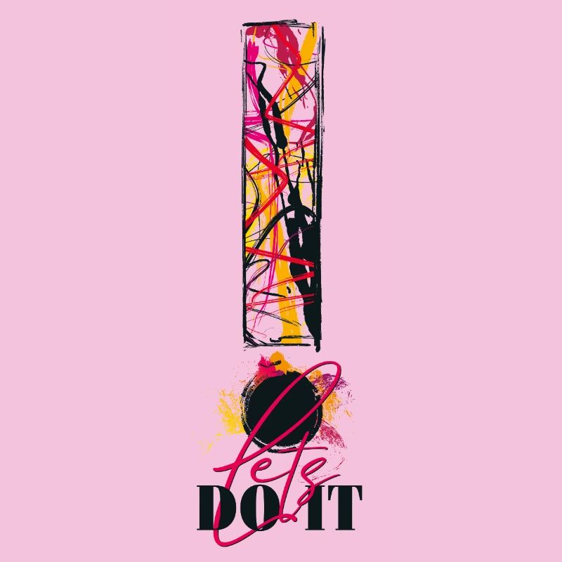 Let's Do It! Motivation! Einfach machen! Nur Mut!