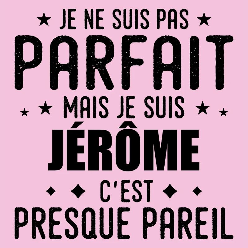Jérôme : authentique, imparfait, top, perfection
