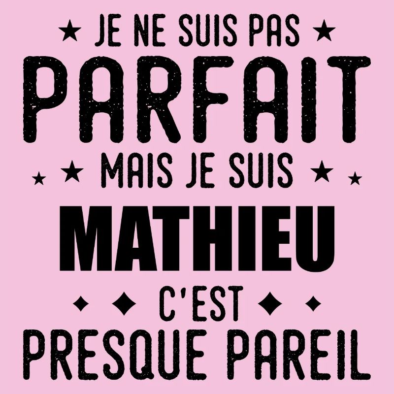 Mathieu : authentique, imparfait, top, perfection