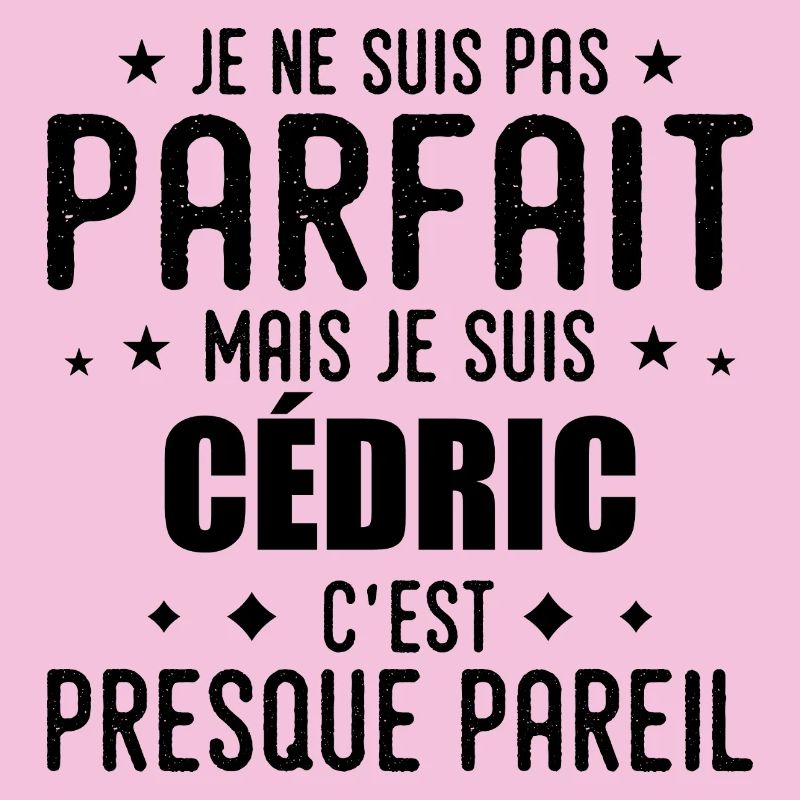 Cédric: authentic, imperfect, top, perfection