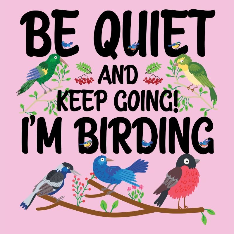 Taisez-vous et continuez - je suis en train d’observer les oiseaux