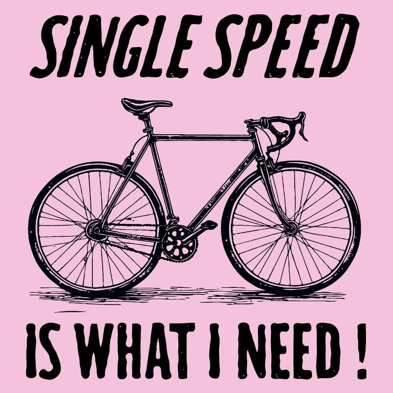 Single Speed is what i need