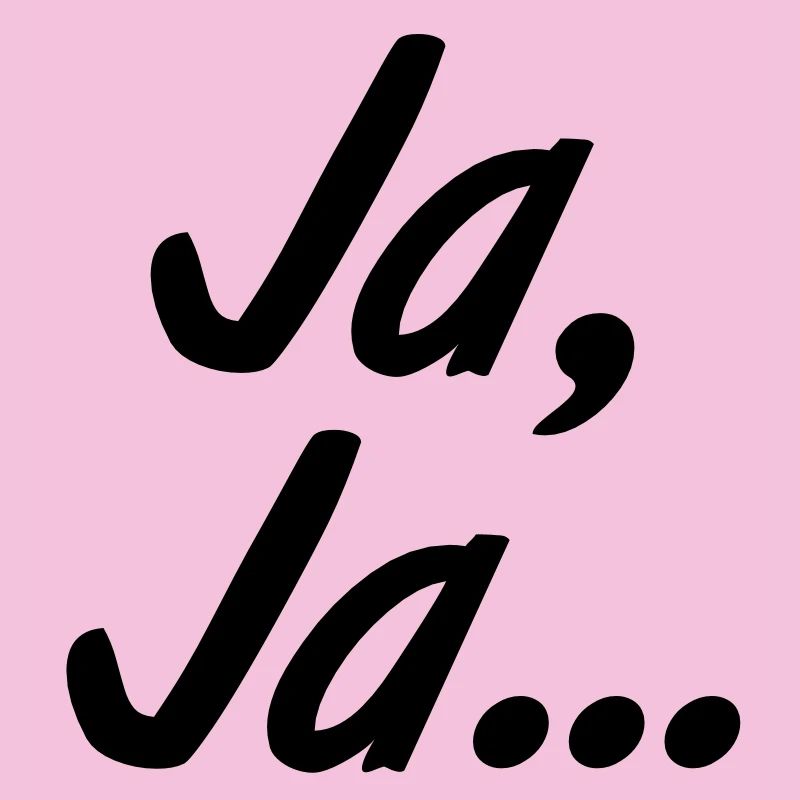 Ja, Ja...