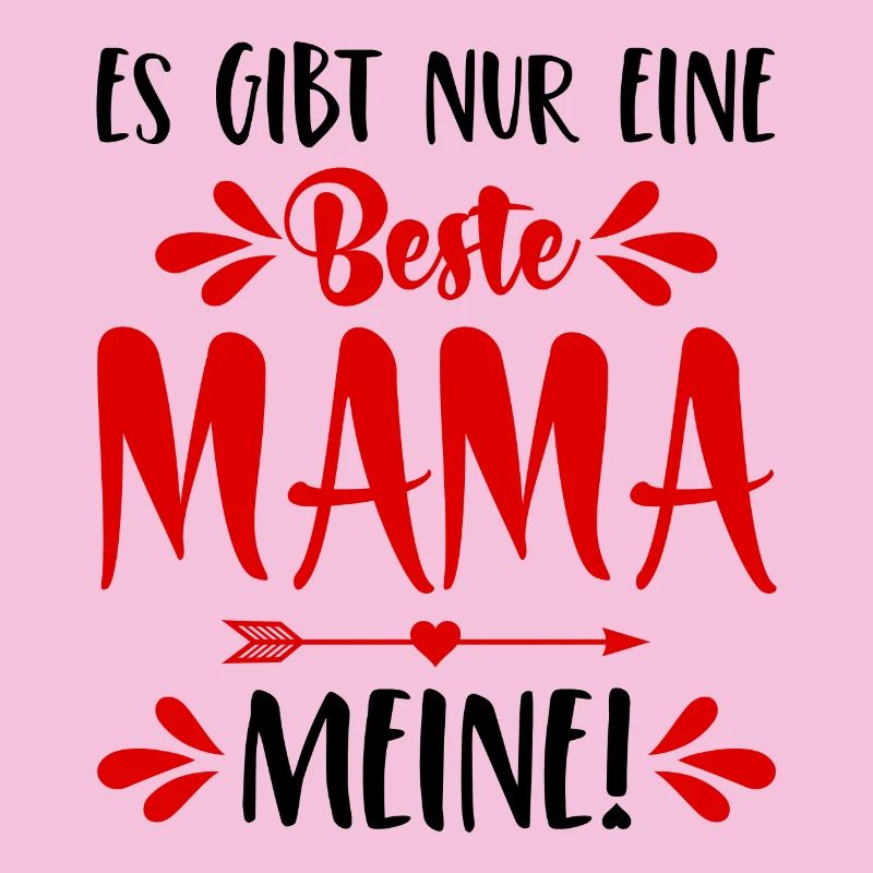 Es gibt nur eine beste Mama Meine! Muttertag