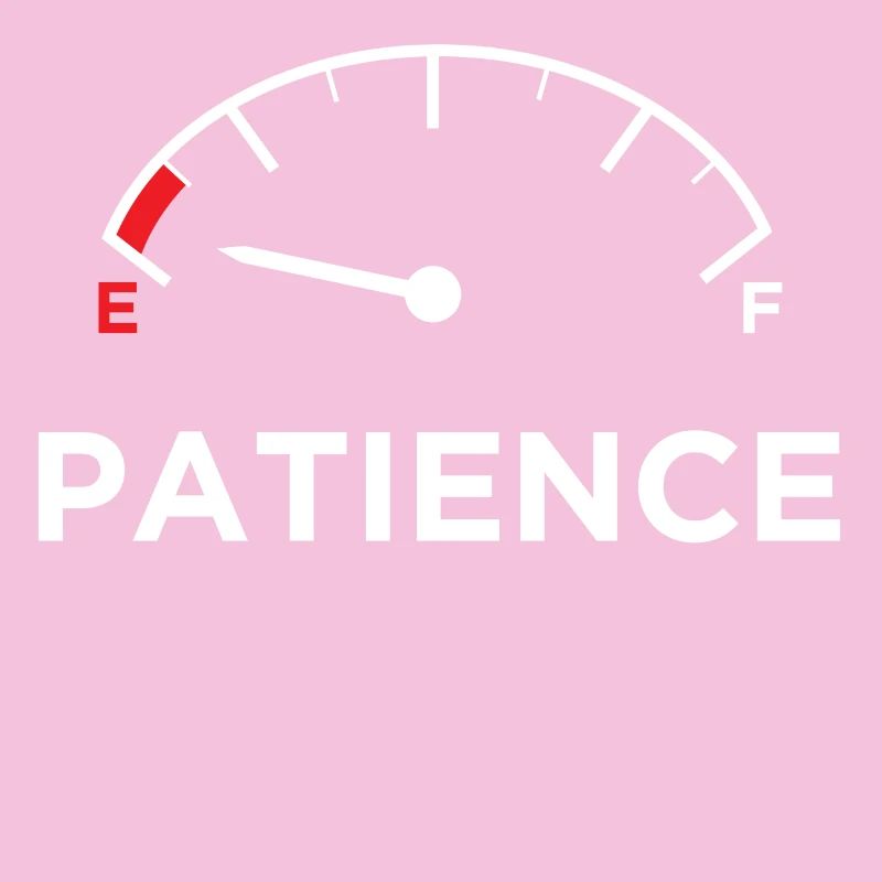 Pas de déclaration de patience impatiente Drôle d’humour