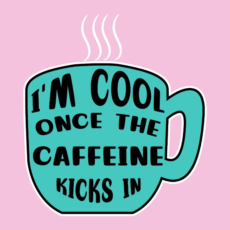 Caféine Coffee Drinker Coffee Cup Coffee Déclaration