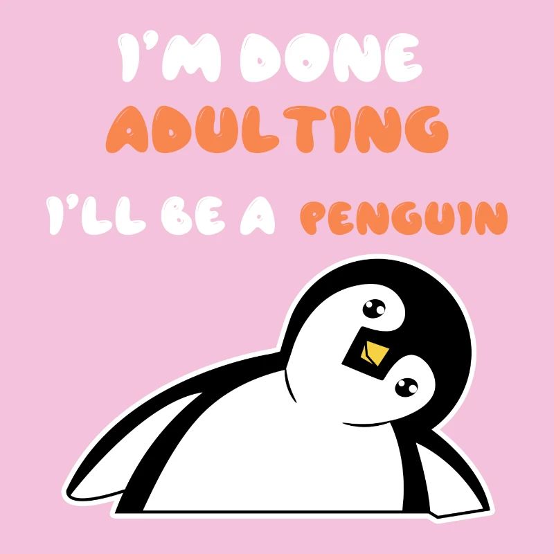 Humorous Statement Animal Bird Cool Penguin