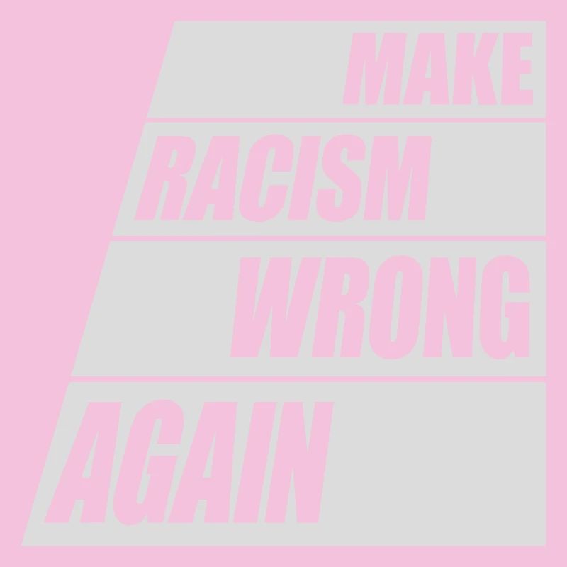 make racism wrong again