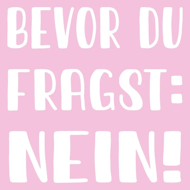 Bevor du fragst: Nein